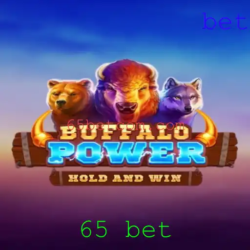 Descubra o Empolgante Mundo de BuffaloPower e a Estratégia 65 Bet